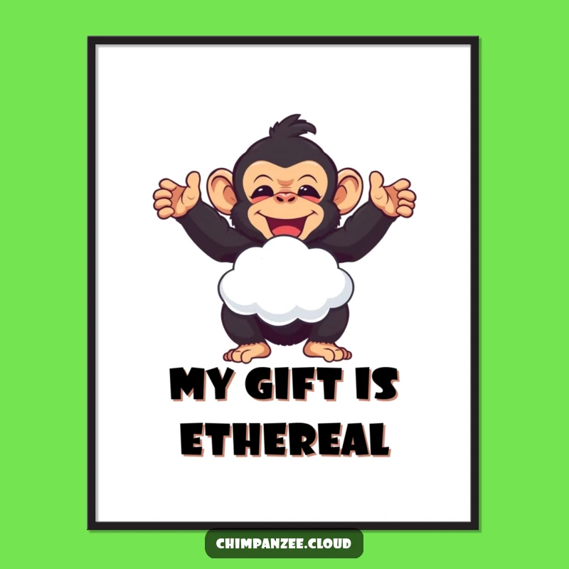Funny Chimp Cloud Puff Poster: Cheerful Chimpanzee Art, A Humorous Gift Idea
