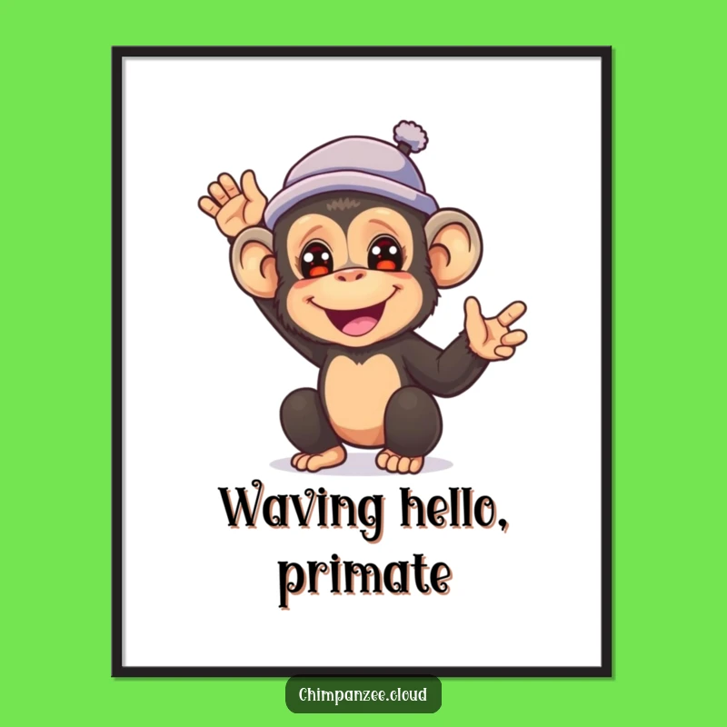 Funny Chimp Hat Waving Poster - Whimsical & Hilarious Wall Art Gift
