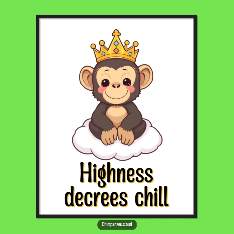 Funny Chimp King Poster: Adorable Chimpanzee Royalty on Cloud Throne
