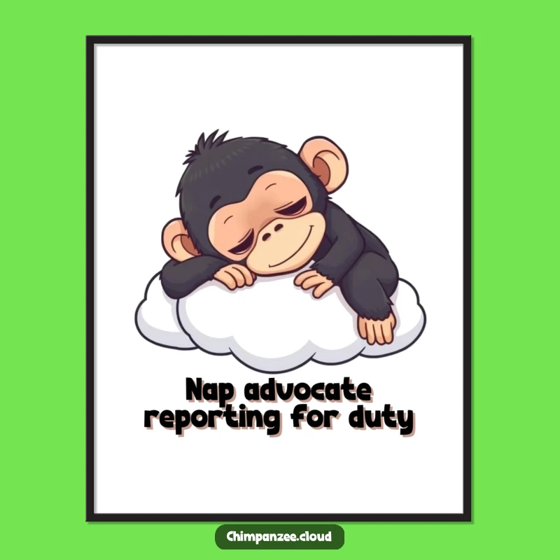 Funny Content Chimpanzee Napping Cloud Poster: Hilarious Wall Art Decor