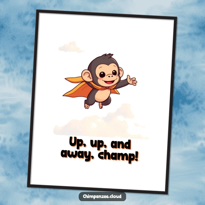 Funny Free Printable Wall Art: Cute chimpanzee wearing a tiny cape, majestically soaring through fluffy clouds. Heroic art.