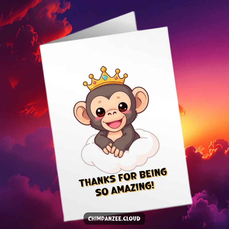 Funny Free Printable Thank You Card: A cute chimpanzee in a crown rides a cloud, offering thanks like royalty. A delightful DIY gift.